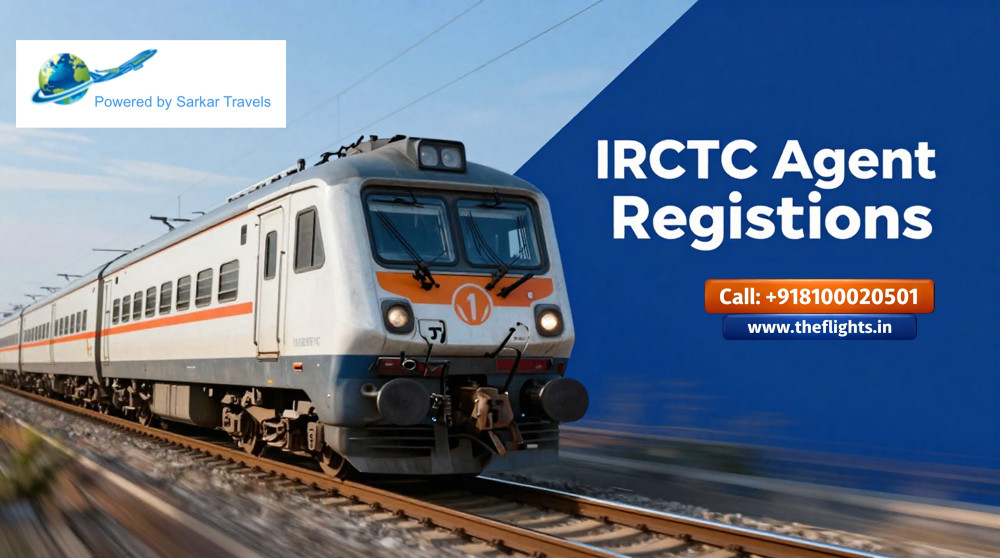 IRCTC Agent Registration Process – Complete Guide by Sarkar Travels